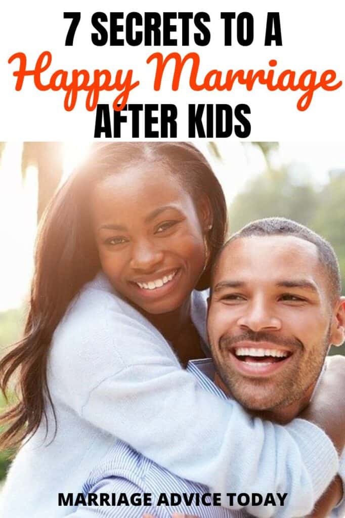 Feeling like your relationship is on the rocks after kids? Try these 7 secrets to a happy marriage with kids