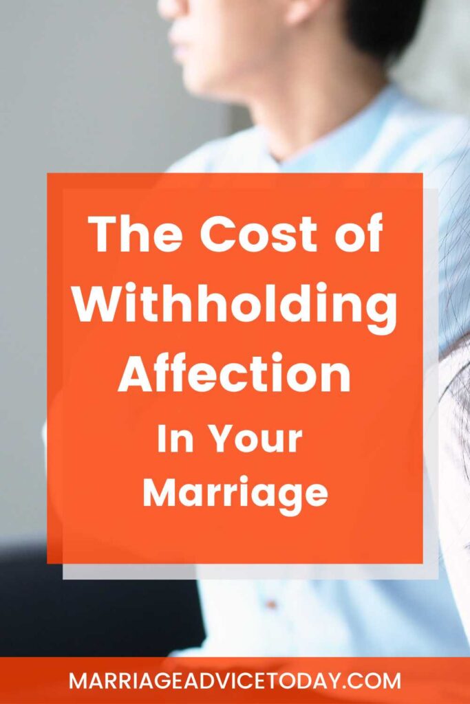 Is withholding affection destroying your marriage?