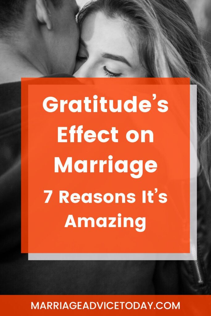 7 ways gratitude has positive effects on marriage